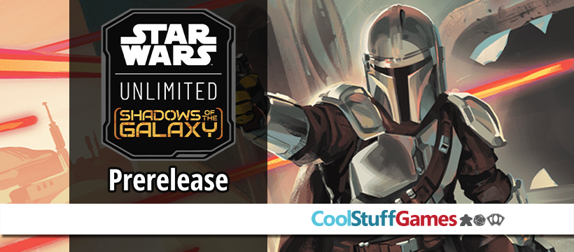 Star Wars: Unlimited Shadows of the Galaxy Prerelease - CoolStuffGames