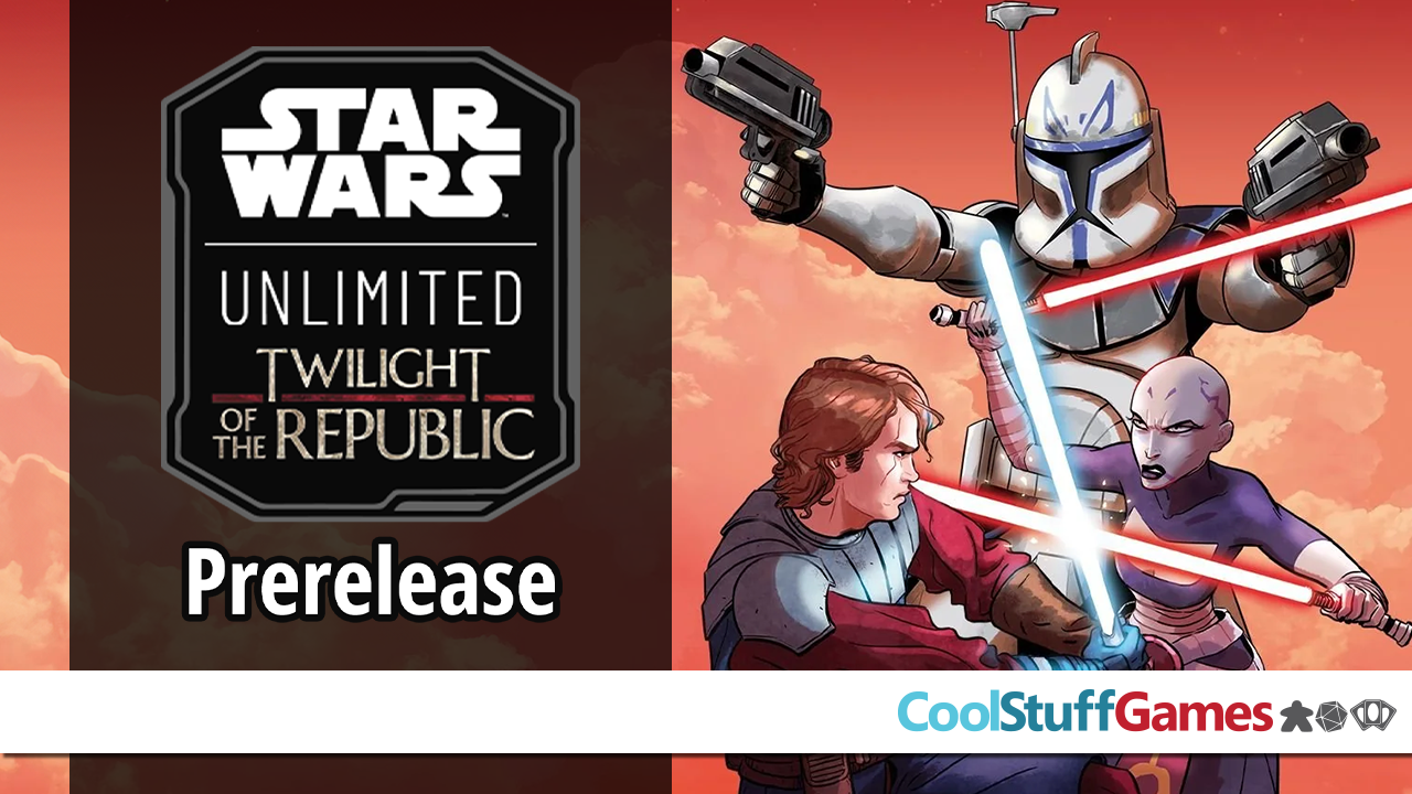 Star Wars Unlimited – Twilight of the Republic Prerelease Event