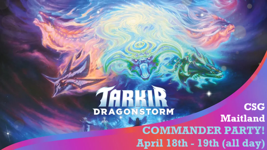 Tarkir: Dragonstorm Commander Party 4/19